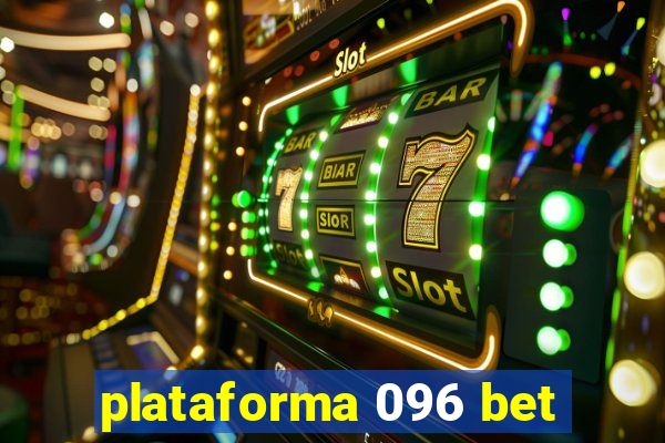 plataforma 096 bet